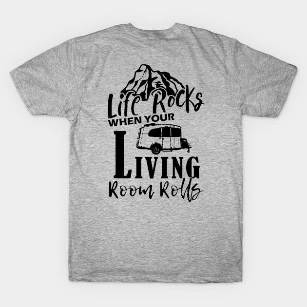 "Life Rocks" Back Black Imprint - Airstream Basecamp by dinarippercreations